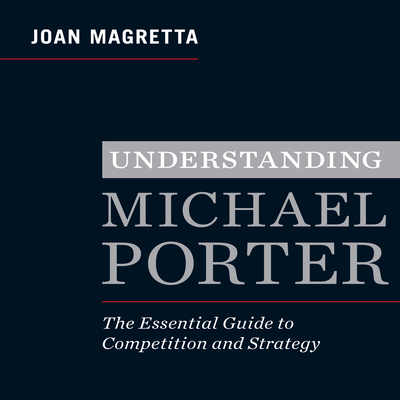 Understanding Michael Porter: The Essential Gui... 1596597658 Book Cover