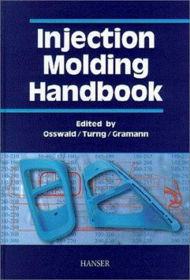 Injection Molding Handbook 1569903182 Book Cover