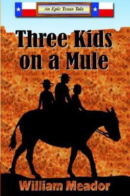 Three Kids on a Mule 0977222128 Book Cover