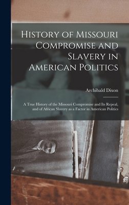 History of Missouri Compromise and Slavery in A... 1017011273 Book Cover