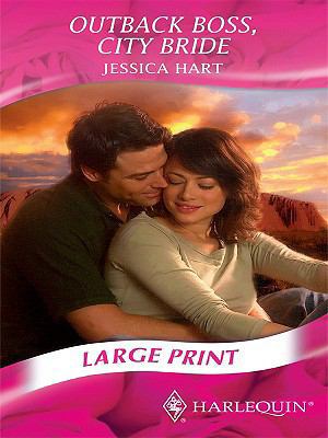 Outback Boss, City Bride [Large Print] 0263200167 Book Cover