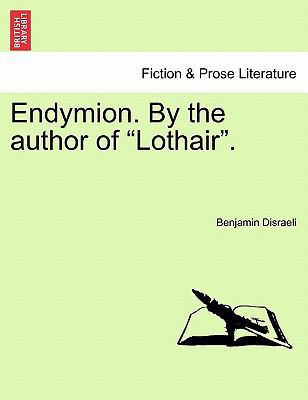 Endymion. by the Author of Lothair. 1240896522 Book Cover