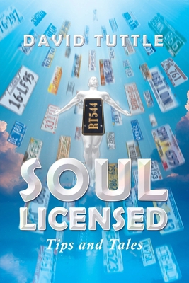 Soul Licensed: Tips and Tales B0CTXKX481 Book Cover