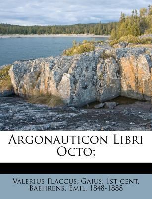 Argonauticon Libri Octo; [Latin] 1246016389 Book Cover