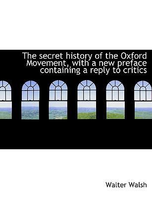 The Secret History of the Oxford Movement, with... [Large Print] 1116908123 Book Cover