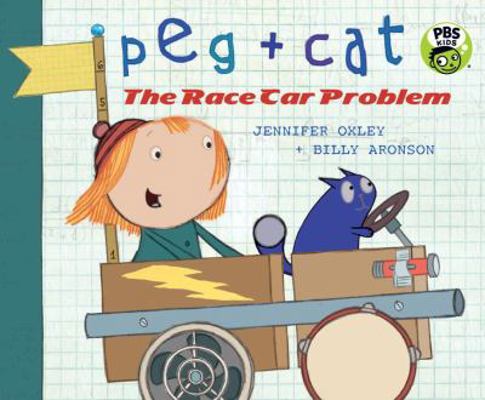 Peg + Cat: The Race Car Problem 076369083X Book Cover