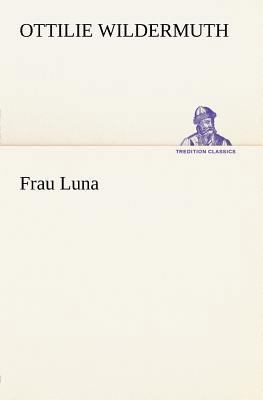 Frau Luna [German] 384247105X Book Cover