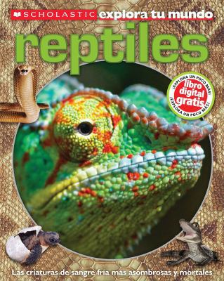 Scholastic Explora Tu Mundo: Los Reptiles: (spa... 0545628172 Book Cover