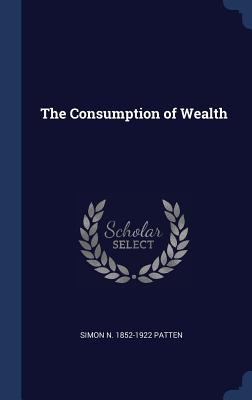 The Consumption of Wealth 1340384299 Book Cover