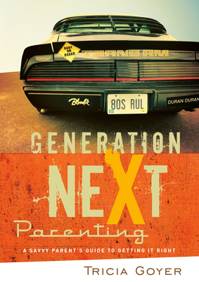 Generation Next Parenting: A Savvy Parent's Gui... 1590527488 Book Cover