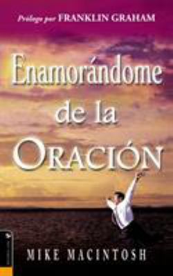 Enamorándome de la oración = Falling in Love wi... [Spanish] 0829746609 Book Cover