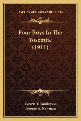Four Boys In The Yosemite (1911) 1163986690 Book Cover