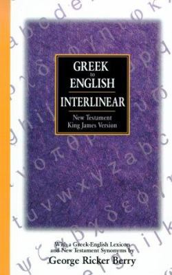 Greek to English Interlinear New Testament-KJV [Greek, Ancient (to 1453)] 0529106329 Book Cover