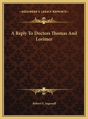 A Reply To Doctors Thomas And Lorimer 1169530052 Book Cover