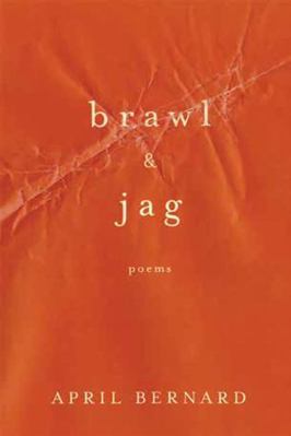 Brawl & Jag: Poems 0393351734 Book Cover