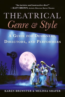 Theatrical Genre & Style: A Guide for Designers... 1621538265 Book Cover