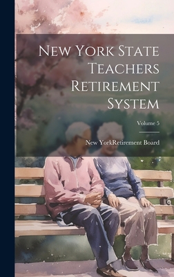 New York State Teachers Retirement System; Volu... 1020538511 Book Cover