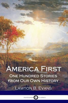 America First: One Hundred Stories from Our Own... 1979096449 Book Cover