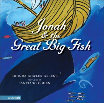 Jonah and the Great Big Fish 0310710995 Book Cover