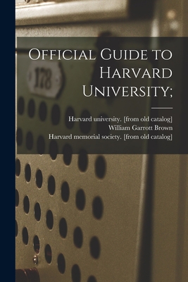 Official Guide to Harvard University; 1015207197 Book Cover