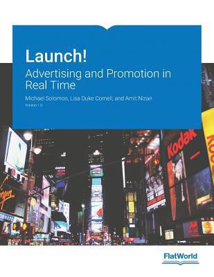 Launch! : Advertising and Promotion in Real Time 1936126095 Book Cover