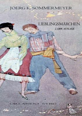 Lieblingsmärchen: Andersen, 1001 Nacht, von Arn... [German] 3746025117 Book Cover