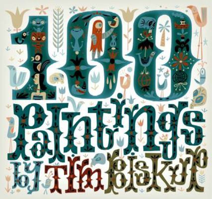 Tim Biskup 100 Paintings Book 1593070519 Book Cover