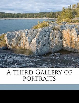 A Third Gallery of Portraits 1178053873 Book Cover