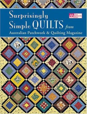 Surprisingly Simple Quilts: From Australian Pat... 1564776670 Book Cover