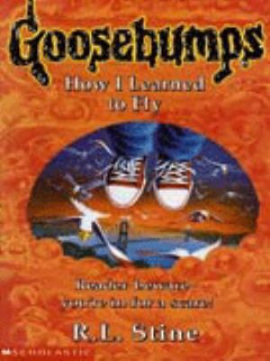 How I Learned to Fly (Goosebumps) B001KT749U Book Cover