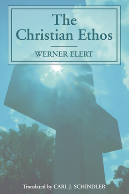 The Christian Ethos 1592449948 Book Cover