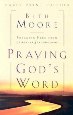 Praying God's Word: Breaking Free from Spiritua... [Large Print] 0802727883 Book Cover