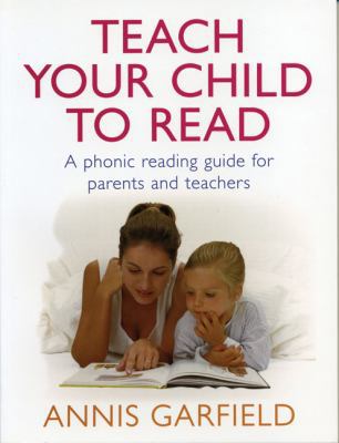 Teach Your Child to Read: A Phonic Reading Guid... 0091857406 Book Cover