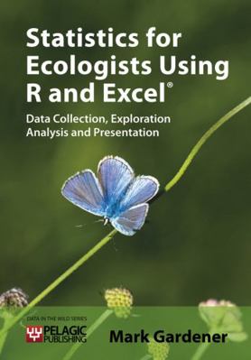 Statistics for Ecologists Using R and Excel: Da... 1907807136 Book Cover