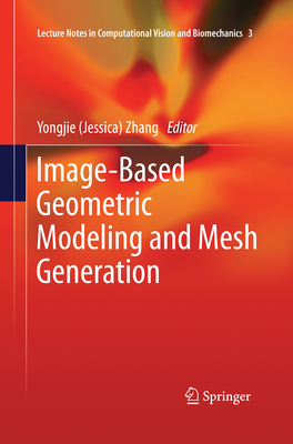 Image-Based Geometric Modeling and Mesh Generation 9401778434 Book Cover