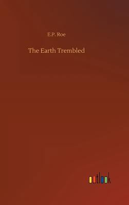 The Earth Trembled 3732668274 Book Cover