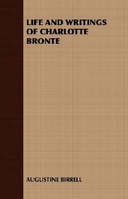 Life and Writings of Charlotte Bronte 1408630036 Book Cover