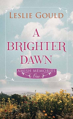 A Brighter Dawn: Amish Memories [Large Print] 1638087202 Book Cover