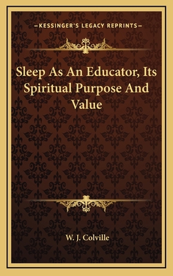Sleep As An Educator, Its Spiritual Purpose And... 1168643333 Book Cover