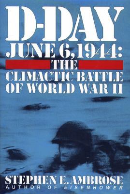 D-Day: June 6, 1944 -- The Climactic Battle of ... B000EB7NRS Book Cover