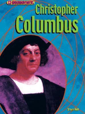 Christopher Columbus (Groundbreakers-Explorers) 1588109860 Book Cover
