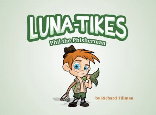LUNA-TIKES Phil the Phisherman 2nd Edition : Phil the Phisherman