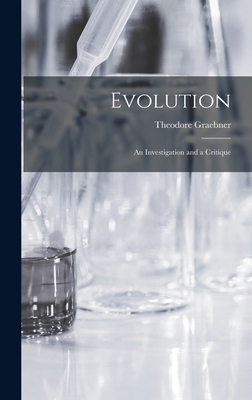 Evolution: An Investigation and a Critique 101750377X Book Cover