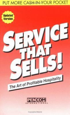 Service That Sells!: The Art of Profitable Hosp... 1879239000 Book Cover