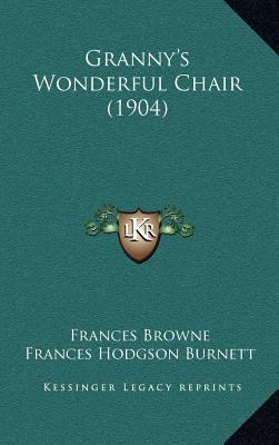 Granny's Wonderful Chair (1904) 1164331051 Book Cover