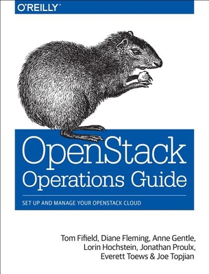 Openstack Operations Guide: Set Up and Manage Y... 1491946954 Book Cover