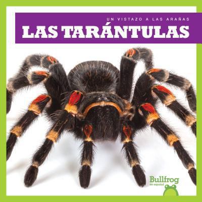 Las Tarántulas (Tarantulas) [Spanish] 1641280581 Book Cover