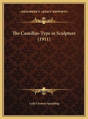 The Camillus-Type in Sculpture (1911) 1169682162 Book Cover