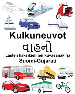 Suomi-Gujarati Kulkuneuvot/વાહ... [Finnish] B087CP7J6T Book Cover