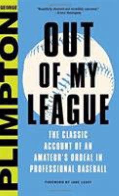 Out of My League: The Classic Account of an Ama... 0316284548 Book Cover
